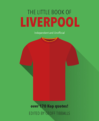 Book Cover for The Little Book of Liverpool FC by Geoff Tibballs