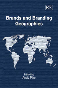 Book Cover for Brands and Branding Geographies by Andy Pike