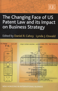 Book Cover for The Changing Face of US Patent Law and Its Impact on Business Strategy by Daniel R Cahoy, Lynda J Oswald