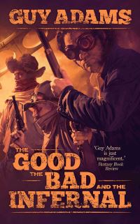 Book Cover for The Good, the Bad and the Infernal by Guy Adams
