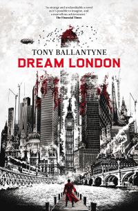 Book Cover for Dream London by Tony Ballantyne
