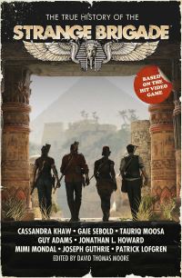 Book Cover for The True History of the Strange Brigade by David Thomas Moore