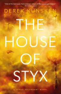 Book Cover for The House of Styx. Volume 1 by Derek Künsken