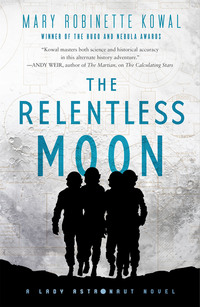 Book Cover for The Relentless Moon by Mary Robinette Kowal