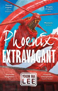 Book Cover for Phoenix Extravagant by Yoon Ha Lee
