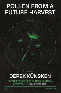 Book Cover for Pollen From A Future Harvest by Derek Künsken