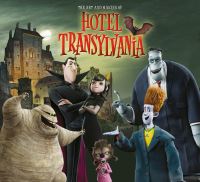 Book Cover for The Art and Making of Hotel Transylvania by Tracey MillerZarneke