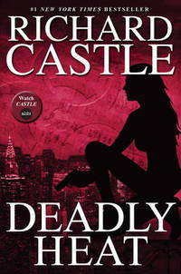 Book Cover for Deadly Heat by Richard Castle