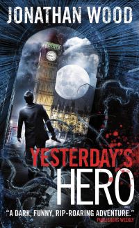 Book Cover for Yesterday's Hero by Jonathan Wood
