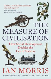 Book Cover for The Measure of Civilisation by Ian Morris