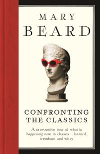 Book Cover for Confronting the Classics by Mary Beard