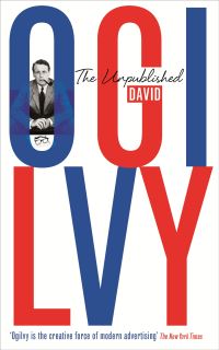 Book Cover for The Unpublished David Ogilvy by David Ogilvy