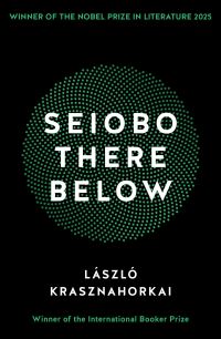 Book Cover for Seiobo There Below by László Krasznahorkai
