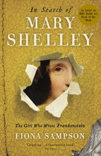 Book Cover for In Search of Mary Shelley by Fiona Sampson