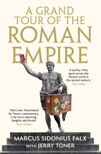 Book Cover for A Grand Tour of the Roman Empire by Marcus Sidonius Falx by J P Toner