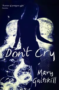 Book Cover for Don't Cry by Mary Gaitskill