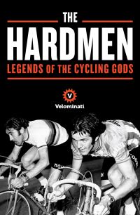 Book Cover for The Hardmen by Velominati Bicyclists group