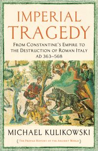 Book Cover for Imperial Tragedy by Michael Kulikowski