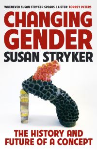 Book Cover for Changing Gender by Susan Stryker