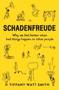 Book Cover for Schadenfreude by Tiffany Watt Smith