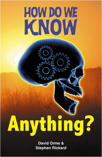 Book Cover for How Do We Know Anything? by David Orme, Stephen Rickard