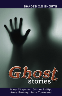 Book Cover for Ghost Stories by Mary Chapman, Gillian Philip, Anne Rooney, John Townsend