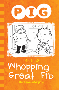 Book Cover for Pig Tells a Whopping Great Fib by Barbara Catchpole