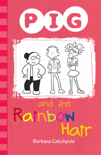 Book Cover for Pig and the Rainbow Hair by Barbara Catchpole