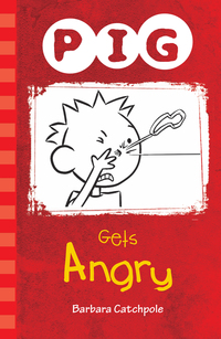 Book Cover for Pig Gets Angry by Barbara Catchpole