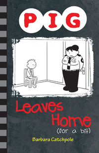 Book Cover for Pig Leaves Home (For a Bit) by Barbara Catchpole
