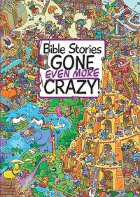 Book Cover for Bible Stories Gone Even More Crazy! by Juliet David