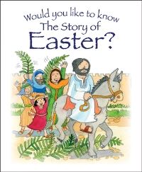 Book Cover for Would You Like to Know The Story of Easter? by Tim Dowley