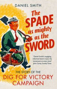 Book Cover for The Spade as Mighty as the Sword by Daniel Smith