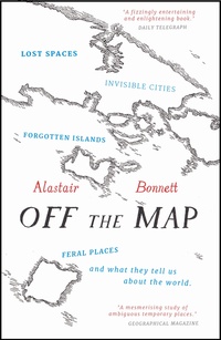 Book Cover for Off the Map by Alastair Bonnett