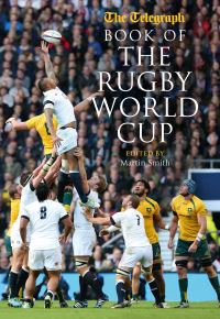 Book Cover for The Telegraph Book of the Rugby World Cup by Martin Smith