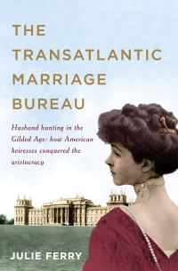 Book Cover for The Transatlantic Marriage Bureau by Julie Ferry