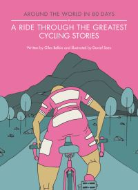 Book Cover for A Ride Through the Greatest Cycling Stories by Giles Belbin