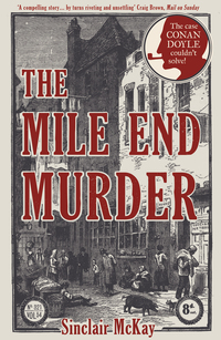 Book Cover for The Mile End Murder by Sinclair McKay