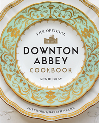 Book Cover for The Official Downton Abbey Cookbook by Annie Gray