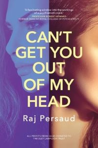 Book Cover for Can't Get You Out of My Head by Raj Persaud