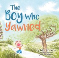 Book Cover for The Boy Who Yawned by Mark Dando
