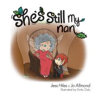 Book Cover for She's Still My Nan by Jess Hiles, Jo Allmond