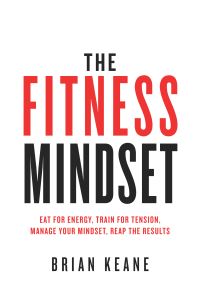 Book Cover for The Fitness Mindset by Brian Keane