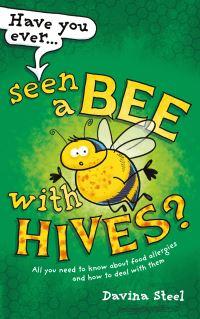 Book Cover for Have You Ever Seen a Bee With Hives? by Davina Steel