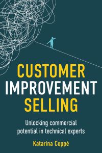Book Cover for Customer Improvement Selling by Katarina Coppé