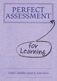 Book Cover for Perfect Assessment for Learning by Claire Gadsby