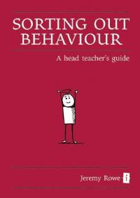 Book Cover for Sorting Out Behaviour by Jeremy Rowe