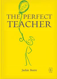 Book Cover for The (Practically) Perfect Teacher by Jackie, MBA OBE Beere
