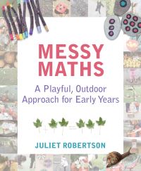 Book Cover for Messy Maths by Juliet Robertson