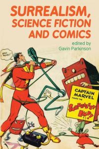 Book Cover for Surrealism, Science Fiction and Comics by Gavin Parkinson